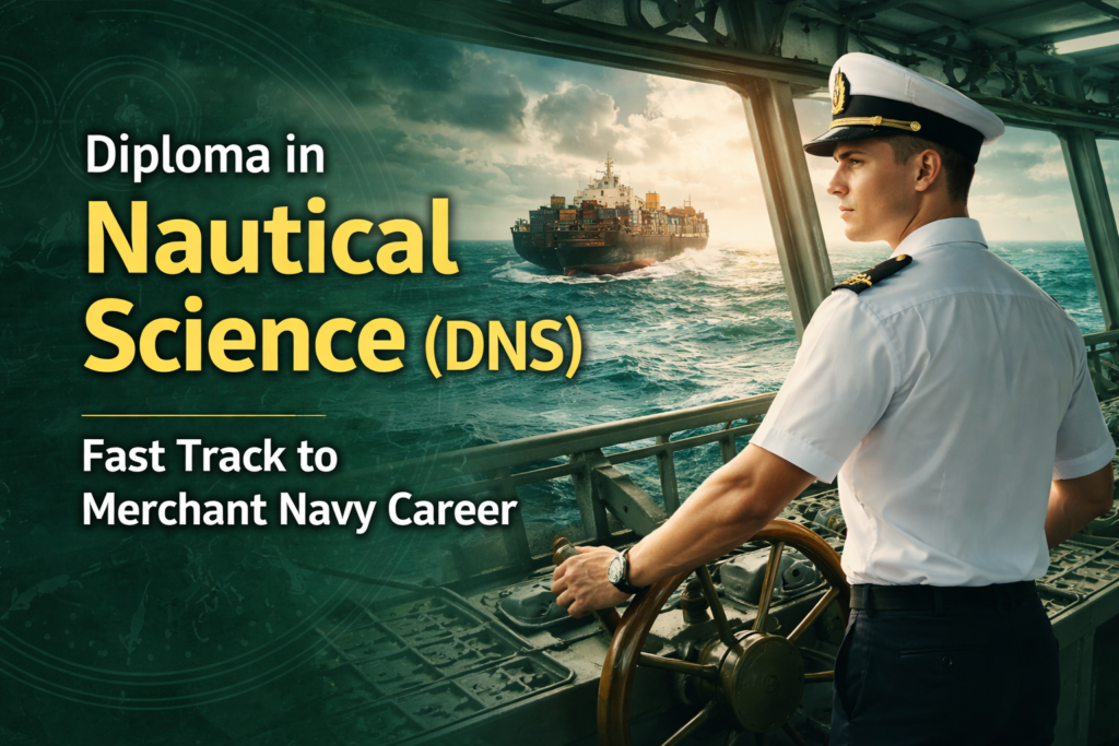Diploma in Nautical Science (DNS) (leads to B.Sc Applied Nautical Science)